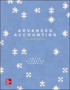 Exam Bank for Advanced Accounting 14th Edition By Joe Ben Hoyle, Thomas Schaefer, Timothy Doupnik, ISBN10: 1260247821, ISBN13: 9781260247824