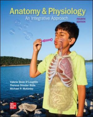 Exam Bank for Anatomy and Physiology: An Integrative Approach, 4th Edition, Michael McKinley, Valerie O'Loughlin, Theresa Bidle, ISBN: 9781265502188, ISBN: 9781264893119, ISBN10: 1260265218, ISBN13: 9781260265217