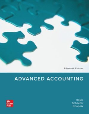 Exam Bank for Advanced Accounting 15th Edition By Joe Ben Hoyle, Thomas Schaefer and Timothy Doupnik, ISBN10: 1264798482, ISBN13: 9781264798483