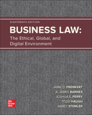 Exam Bank for Business Law: The Ethical, Global, and Digital Environment 18th Edition By Jamie Darin Prenkert, A. James Barnes, Joshua Perry, Todd Haugh, Abbey Stemler, ISBN10: 126073689X, ISBN13: 9781260736892