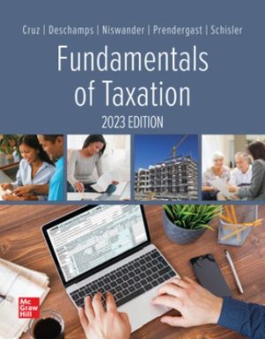 Exam Bank for Fundamentals of Taxation 2023 Edition 16th Edition By Ana Cruz, Michael Deschamps, Frederick Niswander, Debra Prendergast, Dan Schisler, Jinhee Trone, ISBN10: 1264217943, ISBN13: 9781264217946