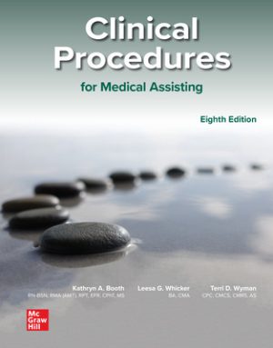 Test Bank for Medical Assisting: Clinical Procedures, 8th Edition ISBN10: 1264972199 | ISBN13: 9781264972197 By Kathryn Booth, Leesa Whicker and Terri Wyman