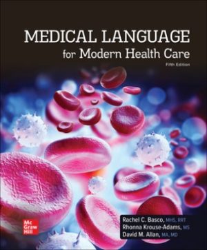 Test Bank for Medical Language for Modern Health Care 5th Edition By Rachel Basco, Rhonna Krouse-Adams, David Allan, ISBN10: 126001794X, ISBN13: 9781260017946