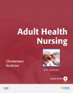 Test Bank for Adult Health Nursing 6th Edition Christensen