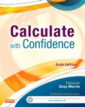 Test Bank for Calculate with Confidence 6th Edition Morris