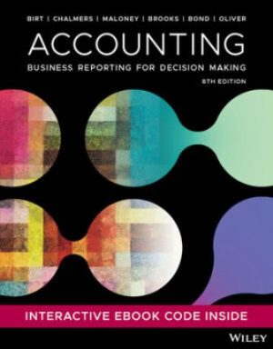 Solution Manual for Accounting Business Reporting for Decision Making 8th Edition Birt