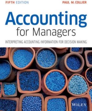Solution Manual for Accounting for Managers: Interpreting Accounting Information for Decision Making 5th Edition Collier