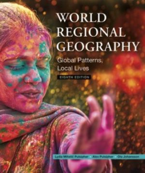 Test Bank for World Regional Geography Global Patterns Local Lives 8th Edition Pulsipher
