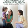 Test Bank for Fundamentals of Canadian Nursing: Concepts Process and Practice 4th Canadian Edition Kozier