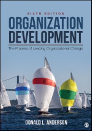 Test Bank for Organization Development The Process of Leading Organizational Change 6th Edition Anderson